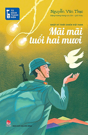 Sách - Tủ Sách Thanh Niên - Mãi Mãi Tuổi Hai Mươi - Nhật Ký Thời Chiến Việt Nam