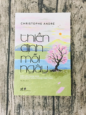 Thiền Định Mỗi Ngày - Một Cẩm Nang Nhỏ Giúp Luôn Sống Trong Tỉnh Thức