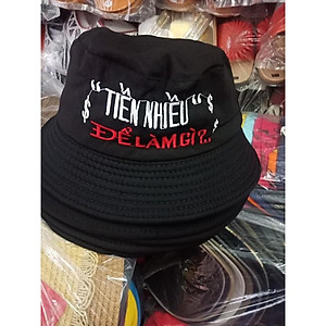 Mũ Bucket thêu câu nói Hottrend "Tiền Nhiều Để Làm Gì" - Nón Tai Bèo Chất Vải Kaki Mịn Form Chuẩn Đẹp