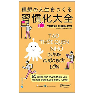 Tạo Thói Quen Nhỏ Dựng Cuộc Đời Lớn