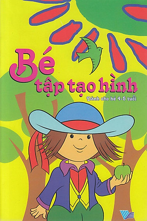 Sách Bé Tập Tạo Hình (Dành Cho Bé 4 - 5 Tuổi)