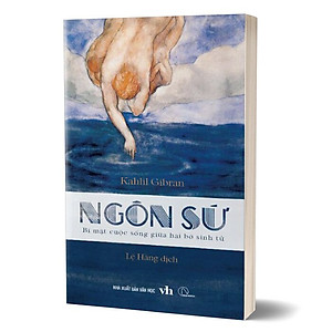 Ngôn sứ - Kahlil Gibran (Bí mật cuộc sống giữa hai bờ sinh tử)