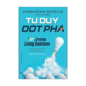 Cuốn Sách Kỹ Năng Hay: TƯ DUY ĐỘT PHÁ - Giúp Bạn Đạt Mục Tiêu Mà Không Phải Mất Quá Nhiều Thời Gian và Nguồn Lực