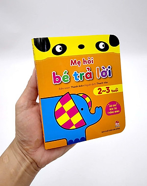 Mẹ Hỏi Bé Trả Lời - Hỏi Đáp Rèn Trí Thông Minh - 2-3 Tuổi