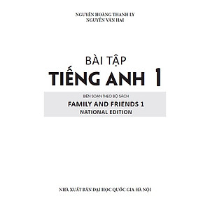 Bài Tập Tiếng Anh 1 (Biên Soạn Theo Bộ Sách Family And Friends 1  National Edition)
