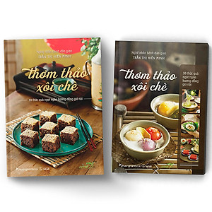 Sách Thơm Thảo Xôi Chè – 30 Thức Quà Ngọt Ngào Hương Đồng Gió Nội (Bìa Mềm)