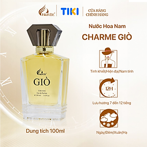 Nước hoa nam cao cấp, Charme Giò, hương trái cây, ngọt ngào, ấm áp, lưu hương lâu, độ tỏa hương xa, 100ml