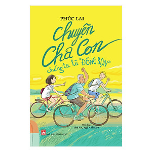 Chuyện Cha Con Chúng Ta Là "Đồng Bọn"