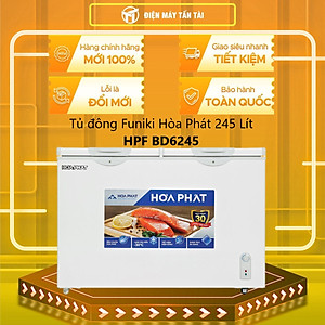 Tủ đông Funiki Hòa Phát 245 Lít HPF BD6245 - Hàng chính hãng (chỉ giao HCM)