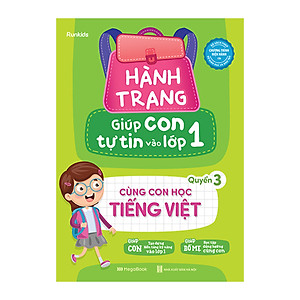 Sách Hành Trang Giúp Con Tự Tin Vào Lớp 1 - Quyển 3: Cùng Con Học Tiếng Việt