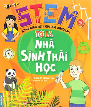Sách Stem - Tớ Là Nhà Sinh Thái Học