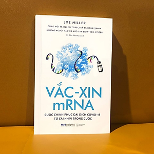 Sách Vắc-Xin mRNA Cuộc Chinh Phục Đại Dịch Covid-19 Từ Cái Nhìn Trong Cuộc