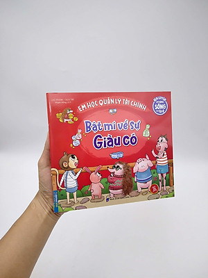 Sách Rèn Luyện Kỹ Năng Sống Cho Trẻ - Em Học Quản Lý Tài Chính - Bật Mí Về Sự Giàu Có