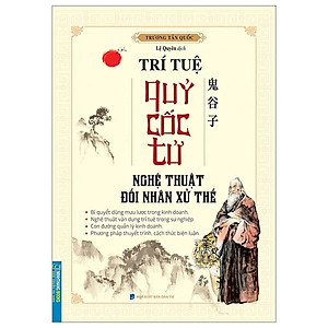 Trí Tuệ Quỷ Cốc Tử - Nghệ Thuật Đối Nhân Xử Thế