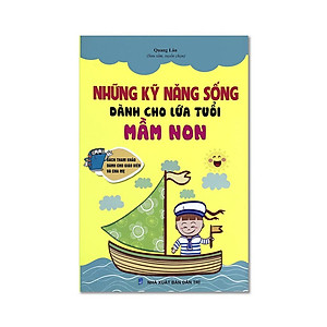 Sách Những Kỹ Năng Sống Dành Cho Lứa Tuổi Mầm Non (2 Màu)