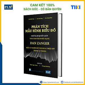 PHÂN TÍCH MẪU HÌNH BIỂU ĐỒ - Những Bí Quyết Giúp Nhà Giao Dịch Siêu Hạng DAN ZANGER Biến 11 Nghìn Đô Thành 42 Triệu Đô Trong 23 Tháng