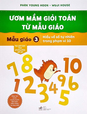Sách Ươm Mầm Giỏi Toán Từ Mẫu Giáo - Mẫu Giáo 3- Làm Quen Với Số Tự Nhiên Trong Phạm Vi 10