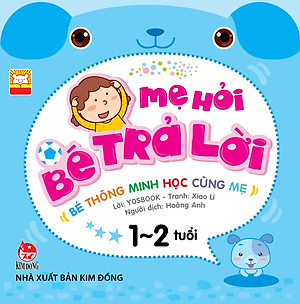 Sách Mẹ Hỏi Bé Trả Lời 1-2 Tuổi (Tái Bản)