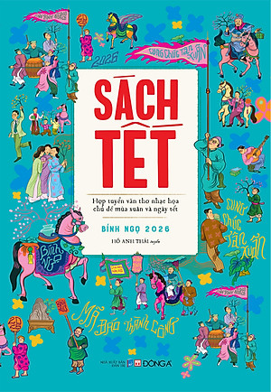 Sách - Sách Tết Bính Ngọ 2026 - Hợp Tuyển Văn Thơ Nhạc Hoạ Chủ Đề Mùa Xuân Và Ngày Tết - Ấn Bản Giới Hạn - Bìa Cứng - Tặng Kèm Hộp Sơn Mài + Tranh Sơn Mài