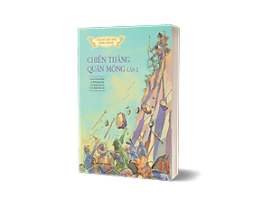 Sách Lịch Sử Việt Nam Bằng Tranh: Chiến Thắng Quân Mông Lần 1 (Bản Màu)