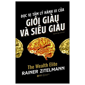 Đọc Vị Tâm Lý Hành Vi Của Giới Giàu Và Siêu Giàu - Alpha