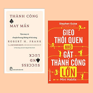 Combo Sách Phát Triển Bản Thân: Thành Công Và May Mắn - Vận May Và Chuyện Hoang Đường Về Tài Năng + Gieo Thói Quen Nhỏ, Gặt Thành Công Lớn - (Những chiến lược giúp cuộc sống của bạn trở nên hoàn hảo)