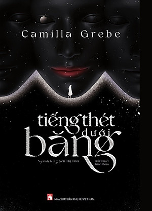 TIẾNG THÉT DƯỚI BĂNG