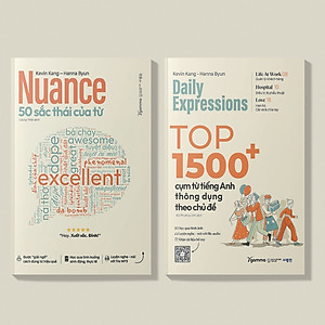 Bộ sách từ vựng tiếng Anh : Nuance 50 Sắc Thái Của Từ + Top 1500+ Cụm Từ Tiếng Anh Thông Dụng Theo Chủ Đề