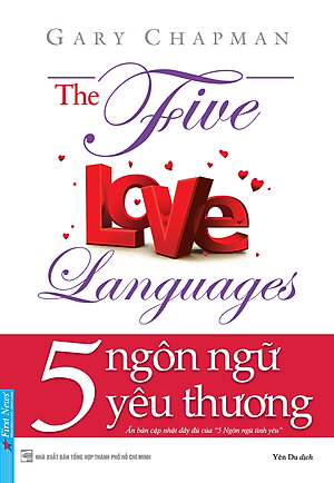5 Ngôn Ngữ Yêu Thương - The Five Love Languages (Tái Bản)