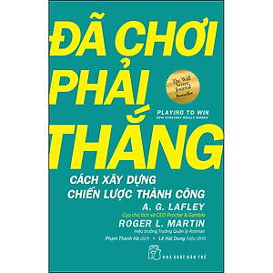 Sách Đã chơi phải thắng - Cách xây dựng chiến lược thành công