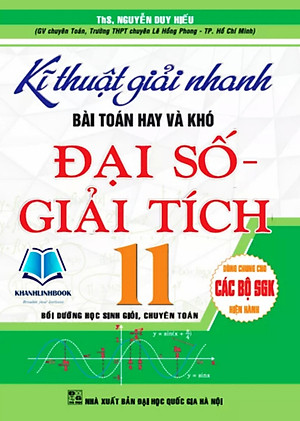 Kĩ Thuật Giải Nhanh Bài Toán Hay Và Khó Đại Số Giải Tích 11_HA