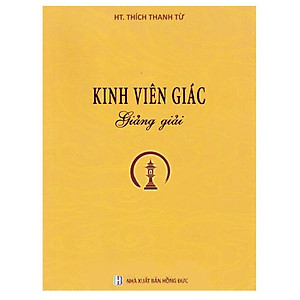 Sách - Kinh Viên Giác Giảng Giải - HT. Thích Thanh Từ - Chính Thông Book