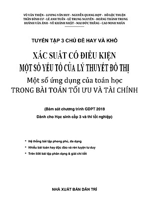 Sách - Tuyển Tập 3 Chủ Đề Hay Và Khó- Xác Xuất Có Điều Kiện- Một Số Yếu Tố Của Lý Thuyết Đồ Thị