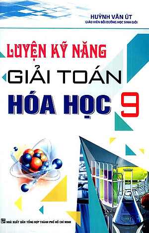 Sách Luyện Kỹ Năng Giải Toán Hóa Học 9