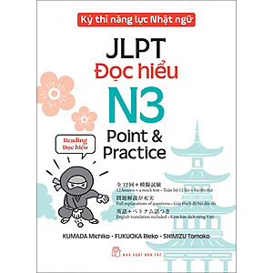 Sách Kỳ thi năng lực Nhật ngữ: Point & Practice N3 - Đọc hiểu