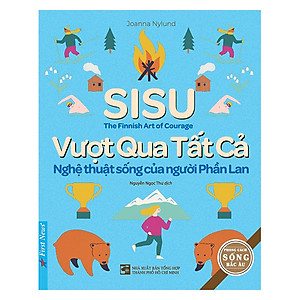 Sách SISU - Vượt Qua Tất Cả - Nghệ Thuật Sống Của Người Phần Lan
