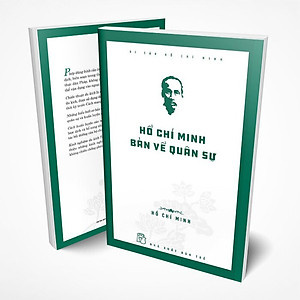 Sách Di Sản Hồ Chí Minh. Hồ Chí Minh Bàn Về Quân Sự