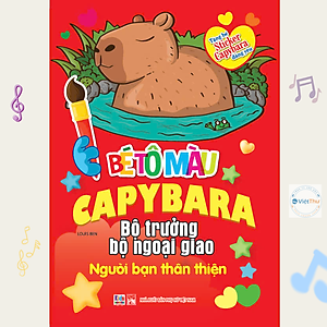 Sách - Bé Tô Màu Capybara - Bộ Trưởng Bộ Ngoại Giao - Người bạn thân thiện - Tặng Kèm Sticker (VT)