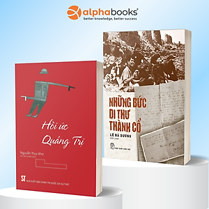 Combo Hồi Ức Quảng Trị - Nguyễn Thụy Kha + Những Bức Di Thư Thành Cổ - Lê Bá Dương