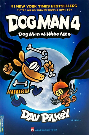 Sách Dog Man 4 - Dog Man Và Nhóc Mèo (Bìa Mềm)