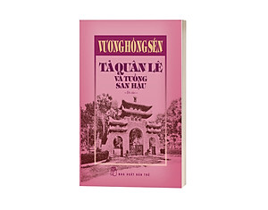Sách Vương Hồng Sển - Tả Quân Lê Và Tuồng San Hậu - Di Cảo (Bìa Cứng)