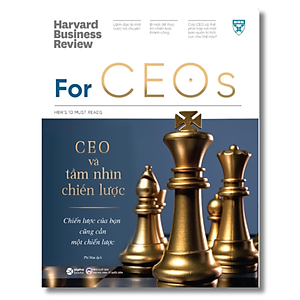 HBR's 10 Must Reads For CEOs: CEO Và Tầm Nhìn Chiến Lược