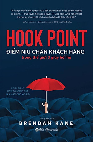 H.ook P.oint - Điểm Níu Chân Khách Hàng Trong Thế Giới 3 Giây Hối Hả_AL
