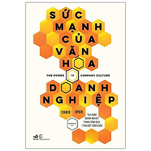 Sức Mạnh Của Văn Hóa Doanh Nghiệp