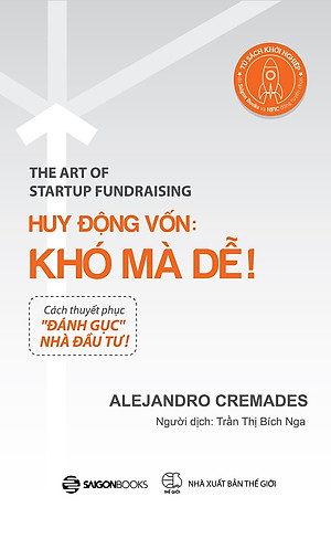 Sách - Huy Động Vốn: Khó Mà Dễ của tác giả Alejandro Cremades