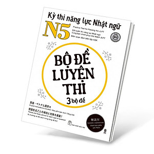 Sách Kỳ thi năng lực Nhật ngữ N5 - Bộ đề luyện thi 3 bộ đề
