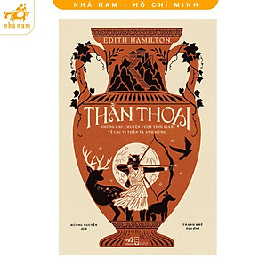 Sách - Thần Thoại - Những Câu Chuyện Vượt Thời Gian Về Các Vị Thần Và Anh Hùng - Nhã Nam