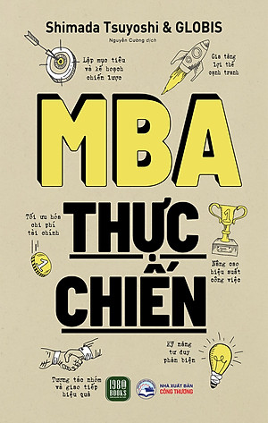 Sách - MBA Thực Chiến - Shimada Tsuyoshi & GLOBIS