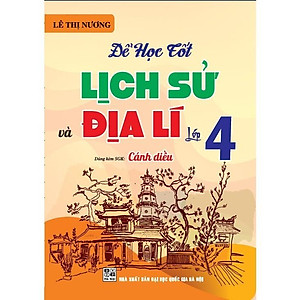 Sách - Để Học Tốt Lịch Sử Và Địa Lí Lớp 4 - Dùng Kèm SGK Cánh Diều - Hồng Ân