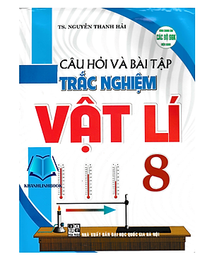 Sách - Câu Hỏi Và Bài Tập Trắc Nghiệm Vật Lí 8 (Dùng Chung Cho Các Bộ SGK Hiện Hành)